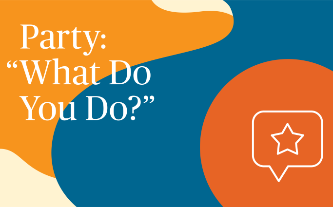 Party: “What Do You Do?”