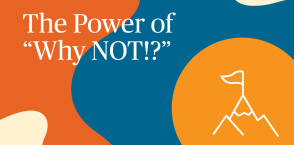 Article: The Power of "Why NOT!"