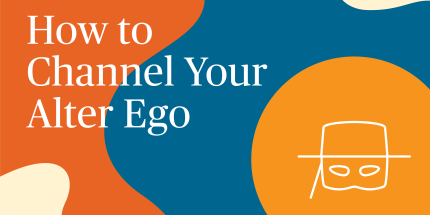 Article: How To Channel Your Alter Ego